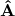 \mathbf{\hat{A}}