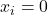 x_i=0